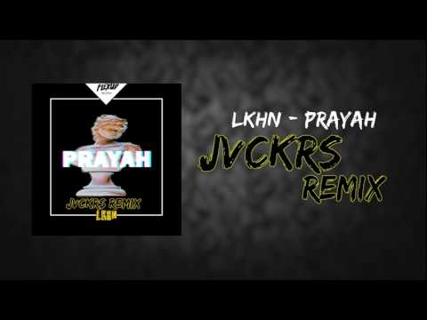Lkhn - Prayah (JVCKRS Remix)