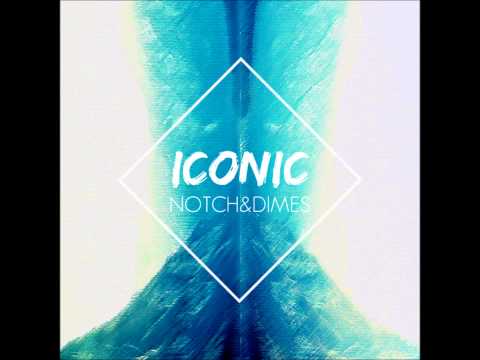 Notch & Dimes - Transition (Iconic EP)