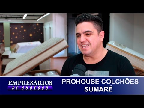 PROHOUSE COLCHÕES SUMARÉ/SP, EMPRESÁRIOS DE SUCESSO VTV SBT