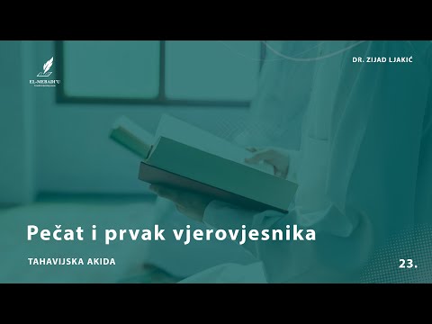 PEČAT I PRVAK VJEROVJESNIKA - Tahavijska akida #23 - dr. Zijad Ljakić