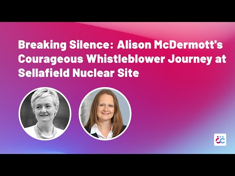 ECEC 2023 | Alison McDermott's Courageous Whistleblower Journey at Sellafield Nuclear Site