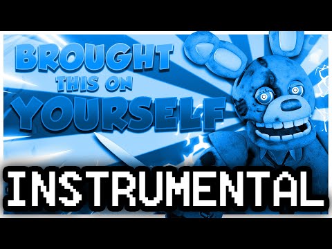 Instrumental  ► FNAF SONG "Brought This on Yourself" [Lyrics]