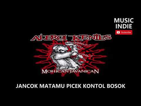 Alergi Kentes - Jancok Matamu Picek