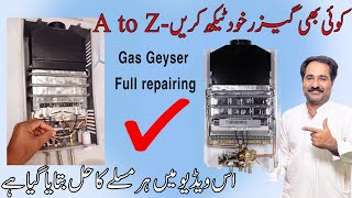How to repair Gas Instant Geyser all problems Solution | Gas Geyser Kisy Tikh kry  (a to z) #geyser