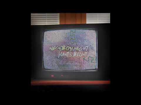 NEONBOY/NIGHT - Wants Blunt