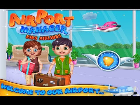 Airport Manager - Kids Travel Video