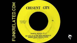 Bo Dollis & Wild Magnolias - Handa Wanda (Crescent City)