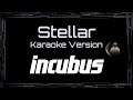Incubus Stellar CC Karaoke Instrumental