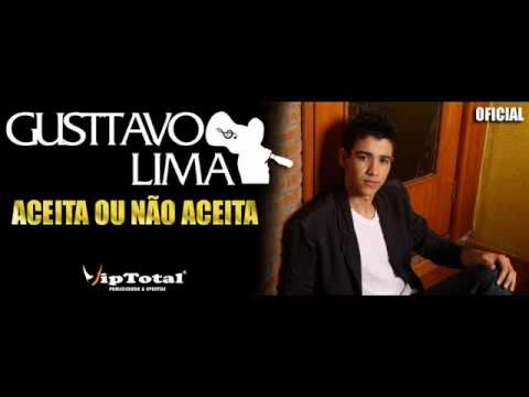 Aceita Ou Não Aceita - Gusttavo Lima