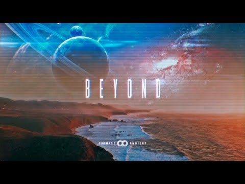 Ethereal Space Ambient Downtempo Music | Pensive & Quiet Cinematic Sci Fi