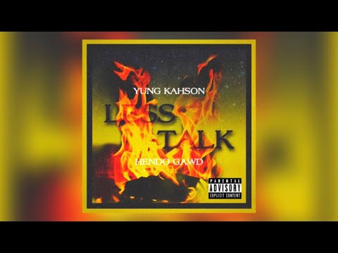 Yung Kahson - Less Talk ft. Hendo Gawd (Official Audio)