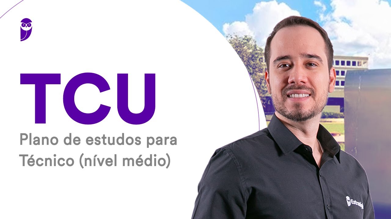 Concurso TCU: Plano de estudos para Técnico (nível médio) - Prof. Tulio Lages