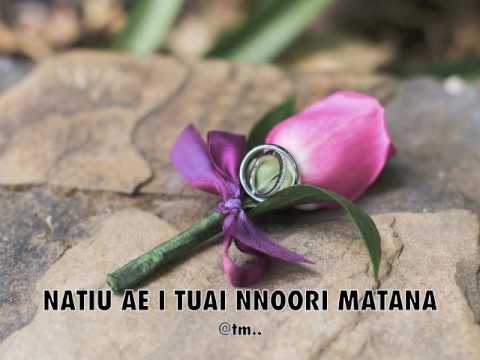 NATIU I TUAI NNOORI MATANA (Dedicated to Itiana&Aroita's baby)_Tekanene Mweia - Kiribati@tm..