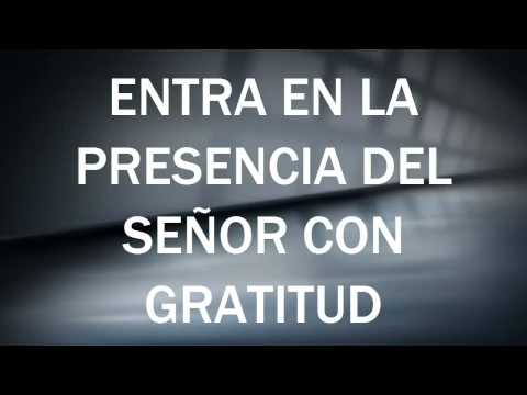 ENTRA EN LA PRESENCIA DEL SEÑOR