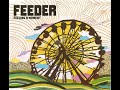 Feeder – Feeling A Moment