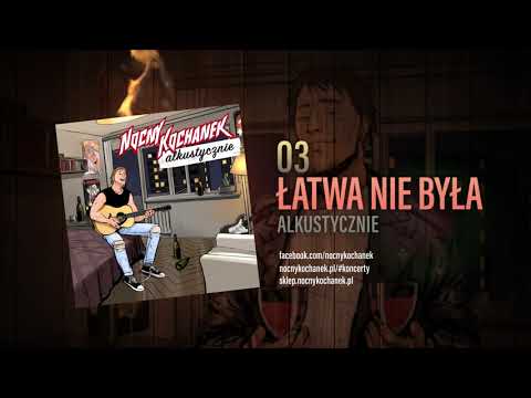 03. Nocny Kochanek - Łatwa Nie Była (Oficjalny Odsłuch Albumu)