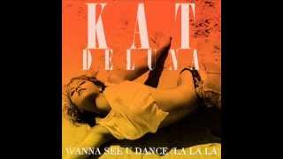 Kat Deluna - Wanna See You Dance (La La La) audio