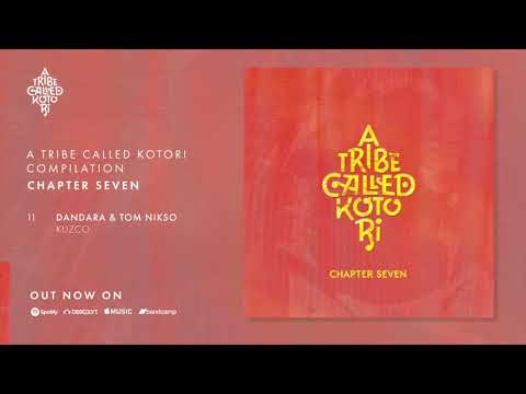 Dandara & Tom Nikso - Kuzco [A Tribe Called Kotori]