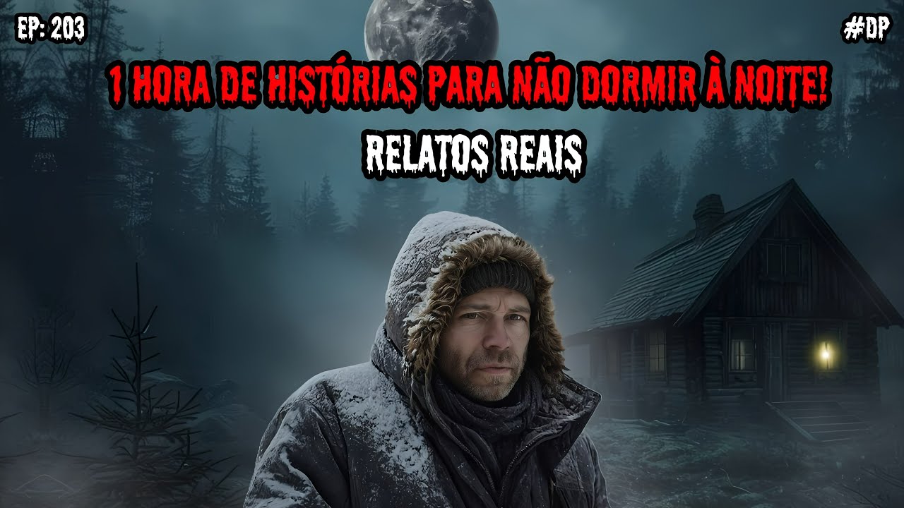 1 HORA DE TERROR - 5 RELATOS REAIS | EP.203 #dp