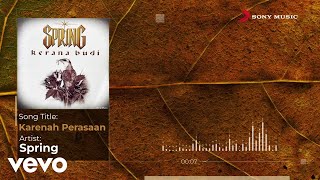 Download lagu Spring - Karenah Perasaan mp3 Download lagu Spring - Karenah Perasaan mp3