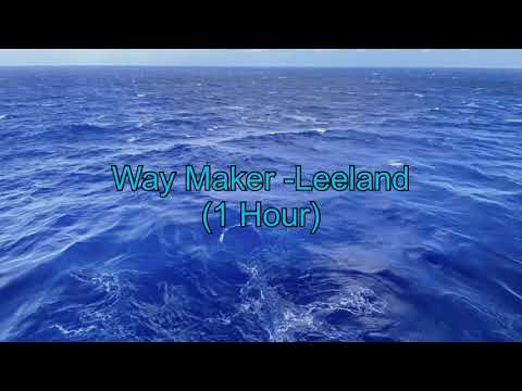 Way Maker by Leeland (1 Hour w/ Lyrics)