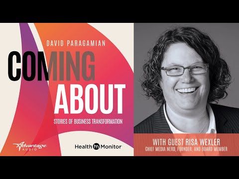 Coming About with David Paragamian: Trailblazing Transformation with Risa Wexler (Episode 5 Part 1)