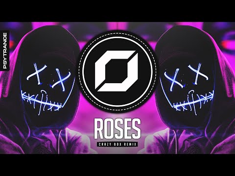 PSY-TRANCE ◉ SAINt JHN - Roses (Crazy Box Remix)