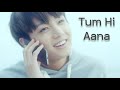 Tum Hi Aana Ft JEON JUNGKOOK FMV