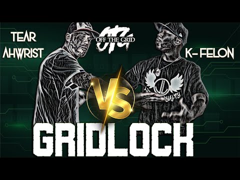 OTG Presents: K Felon vs Tear Ahwrist [GRIDLOCK] Rap Battle