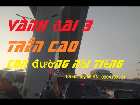 Vành đai 3, com đường nổi tiếng Hà Nội giờ cao điểm