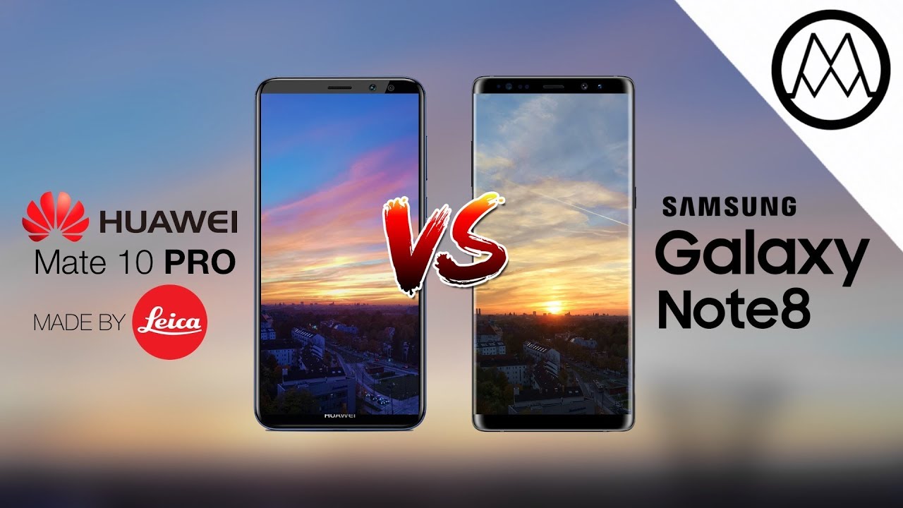 Huawei Mate 10 Pro vs Samsung Galaxy Note 8 Camera Test Comparison