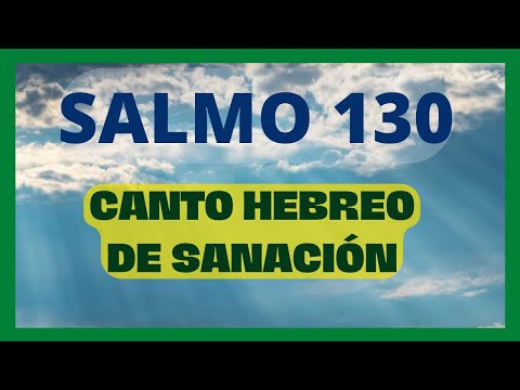 🌟 SALMO 130  Canto Hebreo para la SANACIÓN Física Mental y Espiritual Traducido Español Portugues