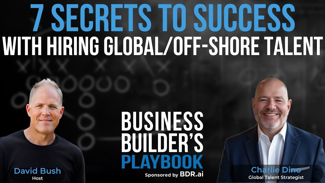 Charlie Dino—7 Secrets to Success with Hiring Global/Off-Shore Talent