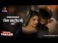 YOUR GIRLFRIEND Part 2 Official Trailer Atrangii Originals Releasing On 8th May On Atrangii
