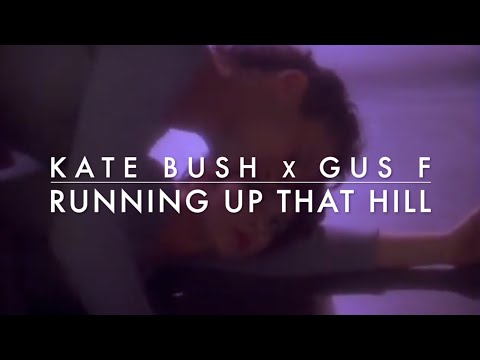Kate Bush - Running Up That Hill (A Deal With God) Gus F Remix [Deep House] 2022