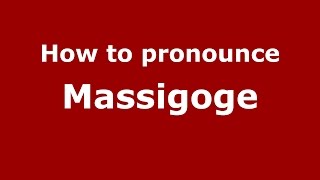 How to pronounce Massigoge