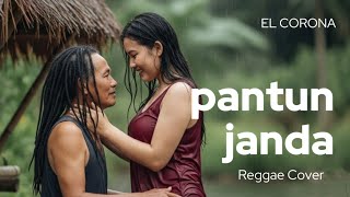 Download lagu Pantun Janda (Kuda Yang Mana Tuan Senangi) - El Corona (REGGAE COVER) mp3