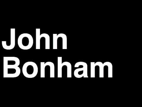 How to Pronounce John Bonham Led Zeppelin Music Video Songs Lyrics Live Tour Band Interview Hits