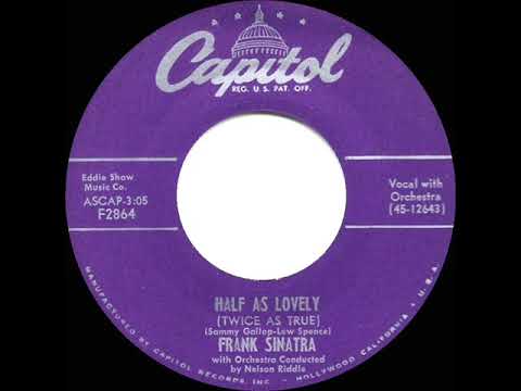 1954 HITS ARCHIVE: Half As Lovely (Twice As True) - Frank Sinatra