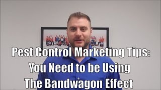 Pest Control Marketing tips to Increase Sales: You Need to be using The Bandwagon Effect