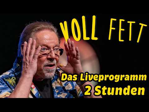 Jürgen von der Lippe "VOLL FETT" das komplette Liveprogramm - über 2 Stunden.