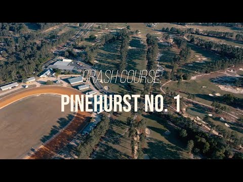 Crash Course: Pinehurst No. 1