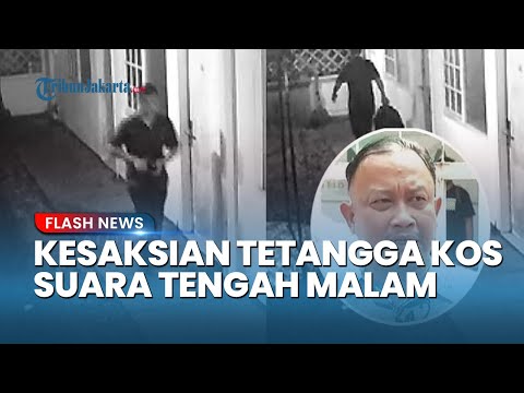 Kesaksian Tetangga Kos soal Suara Tengah Malam Diduga saat Arya Daru Tewas, Kondisi TKP Bikin Geger!
