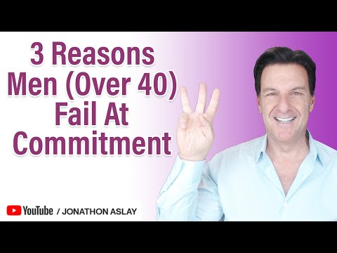 3 Reasons Men (Over 40) Fail At Commitment