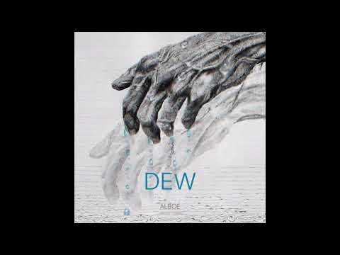 Alboe - Dew (Feat. Sidharth Bharadwaj)