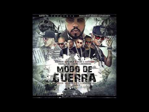 Juanka El Problematik, Ozuna, Elio MafiaBoy, Lyan, Young Izak & Anonimous – Modo De Guerra