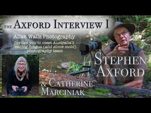The Axford Interview Part One - Photographing Fungi