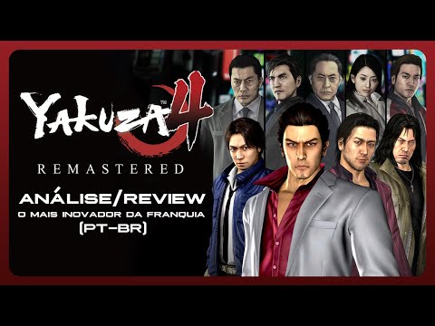 YAKUZA 4 REMASTERED ANÁLISE/REVIEW PT-BR  VALE A PENA? | O JOGO QUE MAIS INOVOU A FRANQUIA