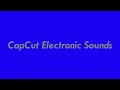 CapCut Electronic Sounds Sound Effect Fixed
