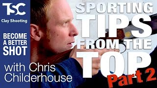 Sporting Tips #2 Chris Childerhouse | TSC Clay Shooting